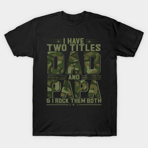 Retro I Have Two Titles Dad And Pops Funny Father's Day T-Shirt by TeeBlade